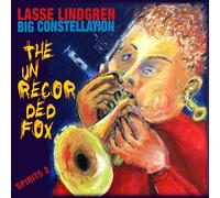 LASSE; BIG CONSTELLATION LINDGREN Unrecorded Fox (CD)