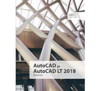 Lasse Home AutoCAD ja AutoCAD LT 2018 perusteet (Tascabile)