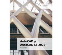 Lasse Home AutoCAD ja AutoCAD LT 2025 perusteet (Tascabile)