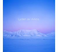 Kluxen,Christian Lyden Av Arktis (The Sound of the Arctic) (CD)