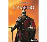 L'assedio. Cronaca della distruzione di Molpa