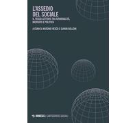 Libri Assedio Del Sociale. Il Terzo Settore Tra Criminalita, Mercato E Politica