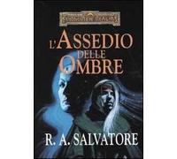L'assedio delle ombre. L'eredità di Drizzt. Vol. 3