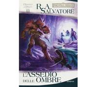 L'assedio delle ombre. L'eredità di Drizzt (Vol. 3)