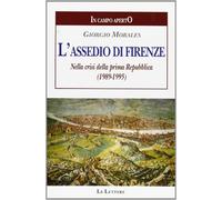 L'assedio di Firenze. Nella crisi della prima Repubblica (1989-1995)