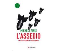 L'assedio. La Costituzione e i suoi nemici