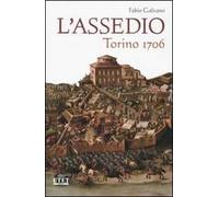 L'assedio. Torino 1706