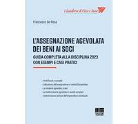 Libri Francesco De Rosa - L' Assegnazione Agevolata Dei Beni Ai Soci. Guida Comp