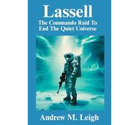 Lassell: The Commando Raid To End The Quiet Universe