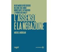 L'assenso e la negazione - [Altrimedia]