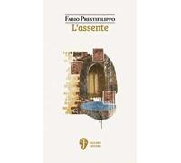 Libri Fabio Prestifilippo - L' Assente. Nuova Ediz.
