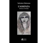 L'assenza. Poesia e pittura - [Helicon]