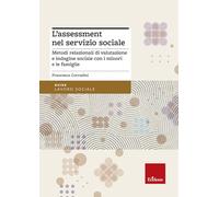 Libri Francesca Corradini - L' Assessment Nel Servizio Sociale. Metodi Relaziona