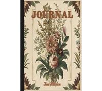 LASSIC VINTAGE JOURNAL FOR YOUR THOUGHTS, DREAMS, IDEAS AND EVERYTHING WHAT COMES TO YOUR MIND EVERYDAY.: For Adults and Seniors