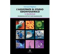 Libri Migliano Giovanni - L' Assistente Di Studio Odontoiatrico. Il Manuale
