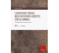 L'assistente sociale negli interventi assistiti con gli animali. Una prospettiva di innovazione di ruolo