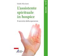 L'assistente spirituale in hospice. Il servizio della speranza