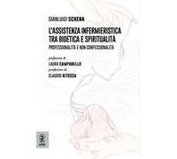L'assistenza infermieristica tra bioetica e spiritualità. Professionalità e non confessionalità