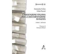 L'Associazione Italiana per la Documentazione Avanzata. Storia e archivio