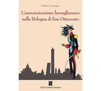 L'associazionismo bersaglieresco nella Bologna di fine Ottocento