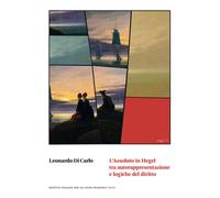 L'assoluto in Hegel tra autorappresentazione e logiche del diritto - Di Ca...