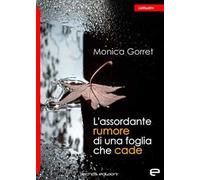 L'assordante rumore di una foglia che cade