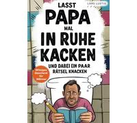 Lasst Papa mal in Ruhe kacken und dabei ein paar Rätsel knacken: Das perfekte Geschenk für alle Väter, die sich nur eines wünschen: Endlich mal wieder Ruhe am Pott | Witziges Geschenk für Männer