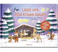 Lasst uns eine Krippe bauen!: Eine Adventsgeschichte zum Vorlesen in 24 Teilen. Mit Anleitungen zum Basteln einer Weihnachtskrippe | Kreatives Mitmachbuch für Eltern und Kinder ab 5