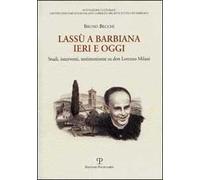 Lassù a Barbiana ieri e oggi. Studi, interventi, testimonianze su don Lorenzo Milani
