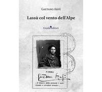 Lassù col vento dell'Alpe