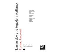 Lassù dove le tegole vacillano