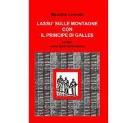 Lassù sulle montagne con il Principe di Galles