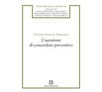 L'assuntore di concordato preventivo - 2025 - Edizioni Scientific