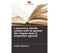 L'assurance récolte comme outil de gestion des risques dans la production agricole