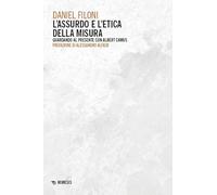 L'assurdo e l'etica della misura. Guardando al presente con Albert Camus