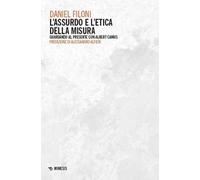 L'assurdo e l'etica della misura. Guardando al presente con Albert Camus