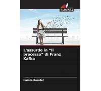 L'assurdo in "Il processo" di Franz Kafka