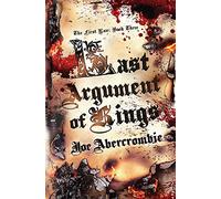 Last Argument Of Kings: The First Law: Book Three