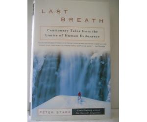 Last Breath: Cautionary Tales from the Limits of Human Endurance [Lingua Inglese]