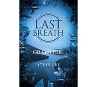 Last Breath: Gratitude