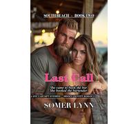 Last Call: A Spicy Grumpy Sunshine Hidden Identity Romance (South Beach Book 2)