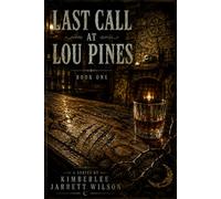 Last Call at Lou Pines: Book One