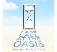 Last Call at the Oasis by Jeff Beal