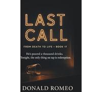 Last Call: He’s poured a thousand drinks. Tonight, the only thing on tap is redemption.: 17