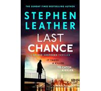 Last Chance : A stunning all-action thriller from the legendary SUNDAY TIMES bestselling author