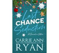 Last Chance Seduction - Snowed in Edition