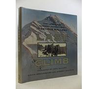 Last Climb: The Legendary Everest Expeditions of George Mallory [Lingua Inglese]