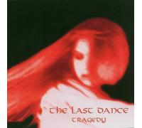 Last Dance,the - Tragedy