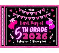 Last Day of 5th Grade Autograph & Memory Book: My Capy Graduation! A Cute Capybara End of Elementary School Keepsake for Girls to Save Signatures, Wishes, Photos from Friends & Teachers