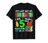 Last day of Kindergarten Graduation Ready for 1st Grade Maglietta